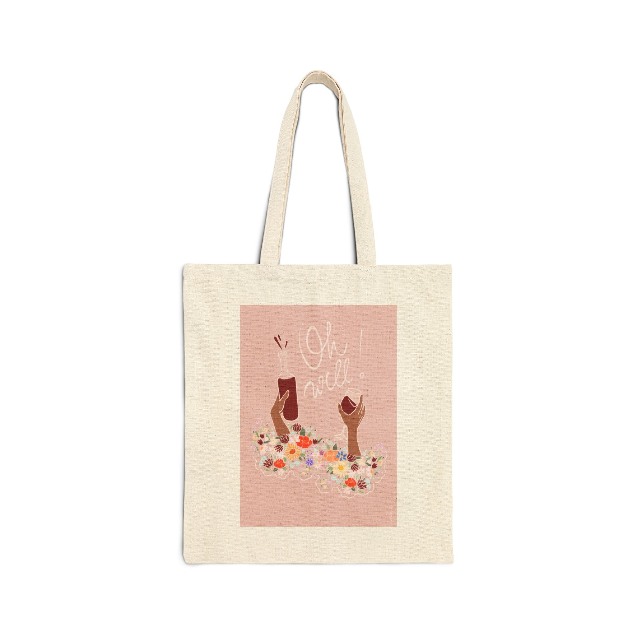 Tote bag " OH WELL!"
